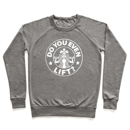 Virgin Teez  Pullover Crewneck Sweatshirt / x-small / Heathered Gray DO YOU EVEN LIFT COFFEE PARODY CREWNECK SWEATSHIRT