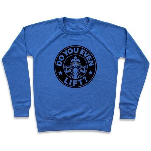 Virgin Teez  Pullover Crewneck Sweatshirt / x-small / Heathered Blue DO YOU EVEN LIFT COFFEE PARODY CREWNECK SWEATSHIRT