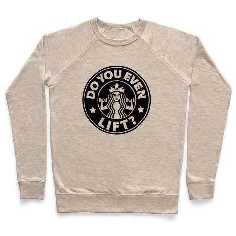 Virgin Teez  Pullover Crewneck Sweatshirt / x-small / Heathered Oatmeal DO YOU EVEN LIFT COFFEE PARODY CREWNECK SWEATSHIRT