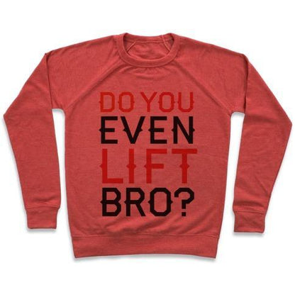 Virgin Teez  Pullover Crewneck Sweatshirt / x-small / Heathered Red DO YOU EVEN LIFT? CREWNECK SWEATSHIRT