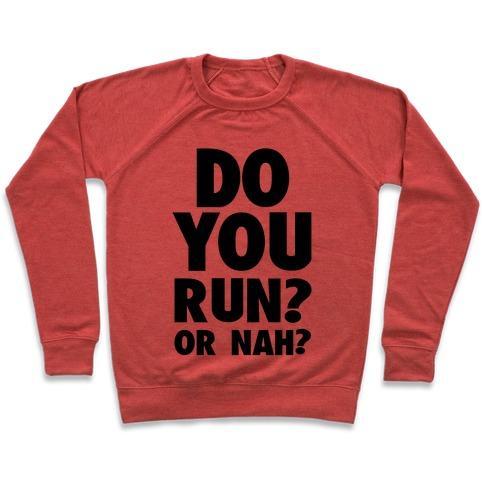 Virgin Teez  Pullover Crewneck Sweatshirt / x-small / Heathered Red DO YOU RUN? OR NAH? CREWNECK SWEATSHIRT