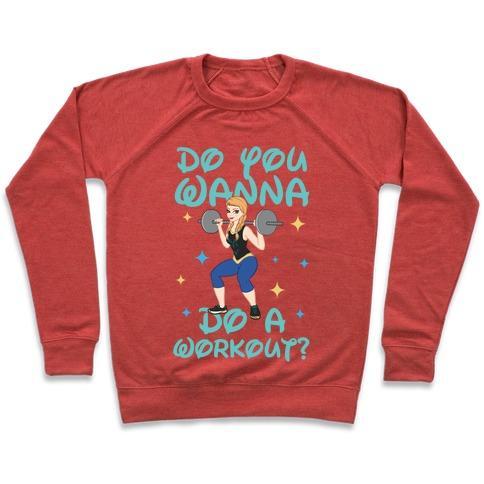 Virgin Teez  Pullover Crewneck Sweatshirt / x-small / Heathered Red DO YOU WANNA DO A WORKOUT (PRINCESS PARODY) CREWNECK SWEATSHIRT