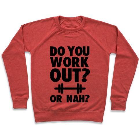 Virgin Teez  Pullover Crewneck Sweatshirt / x-small / Heathered Red DO YOU WORK OUT? OR NAH? CREWNECK SWEATSHIRT