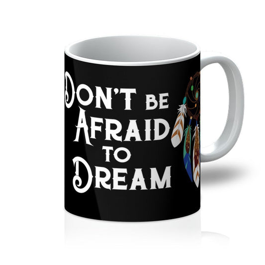 VIRGIN TEEZ Homeware 11oz Don't be afraid to dream Mug