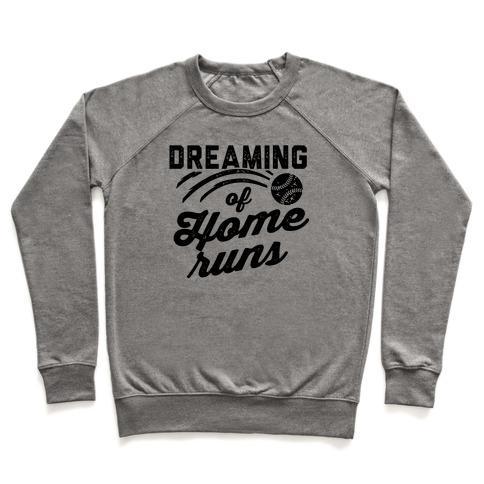 Virgin Teez  Pullover Crewneck Sweatshirt / x-small / Heathered Gray DREAMING OF HOME RUNS CREWNECK SWEATSHIRT