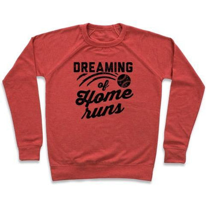 Virgin Teez  Pullover Crewneck Sweatshirt / x-small / Heathered Red DREAMING OF HOME RUNS CREWNECK SWEATSHIRT