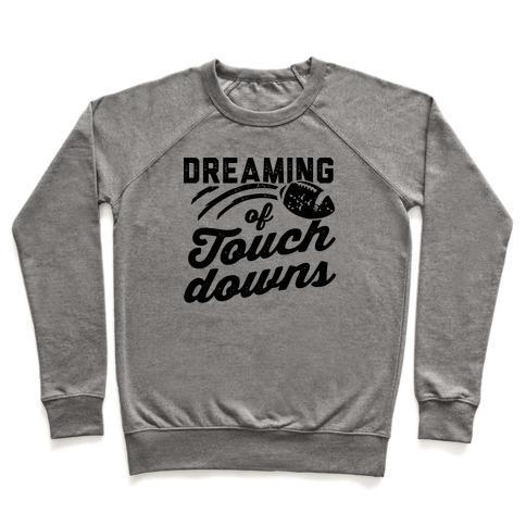 Virgin Teez  Pullover Crewneck Sweatshirt / x-small / Heathered Gray DREAMING OF TOUCHDOWNS CREWNECK SWEATSHIRT