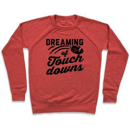 Virgin Teez  Pullover Crewneck Sweatshirt / x-small / Heathered Red DREAMING OF TOUCHDOWNS CREWNECK SWEATSHIRT