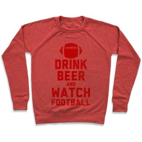 Virgin Teez  Pullover Crewneck Sweatshirt / x-small / Heathered Red DRINK BEER AND WATCH FOOTBALL CREWNECK SWEATSHIRT