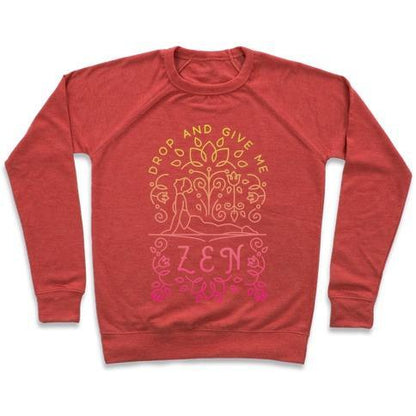 Virgin Teez  Pullover Crewneck Sweatshirt / x-small / Heathered Red DROP AND GIVE ME ZEN CREWNECK SWEATSHIRT