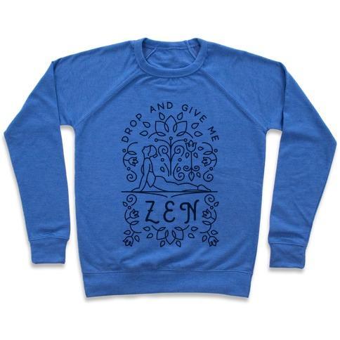 Virgin Teez  Pullover Crewneck Sweatshirt / x-small / Heathered Blue DROP AND GIVE ME ZEN CREWNECK SWEATSHIRT