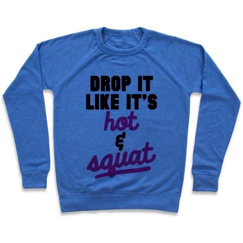 Virgin Teez  Pullover Crewneck Sweatshirt / x-small / Heathered Blue DROP IT LIKE IT'S HOT & SQUAT CREWNECK SWEATSHIRT