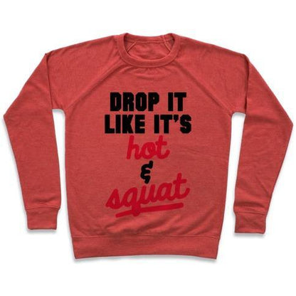 Virgin Teez  Pullover Crewneck Sweatshirt / x-small / Heathered Red DROP IT LIKE IT'S HOT & SQUAT CREWNECK SWEATSHIRT