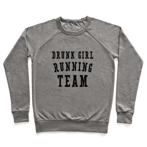 Virgin Teez  Pullover Crewneck Sweatshirt / x-small / Heathered Gray DRUNK GIRL RUNNING TEAM CREWNECK SWEATSHIRT