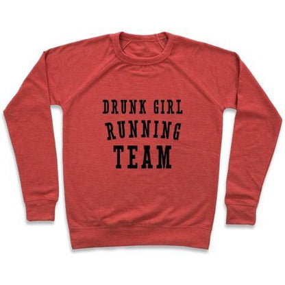 Virgin Teez  Pullover Crewneck Sweatshirt / x-small / Heathered Red DRUNK GIRL RUNNING TEAM CREWNECK SWEATSHIRT