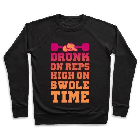 Virgin Teez  Pullover Crewneck Sweatshirt / x-small / Black DRUNK ON REPS HIGH ON SWOLE TIME CREWNECK SWEATSHIRT