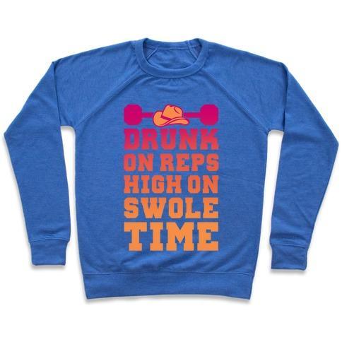 Virgin Teez  Pullover Crewneck Sweatshirt / x-small / Heathered Blue DRUNK ON REPS HIGH ON SWOLE TIME CREWNECK SWEATSHIRT