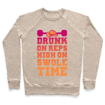 Virgin Teez  Pullover Crewneck Sweatshirt / x-small / Heathered Oatmeal DRUNK ON REPS HIGH ON SWOLE TIME CREWNECK SWEATSHIRT