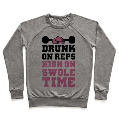 Virgin Teez  Pullover Crewneck Sweatshirt / x-small / Heathered Gray DRUNK ON REPS HIGH ON SWOLE TIME CREWNECK SWEATSHIRT