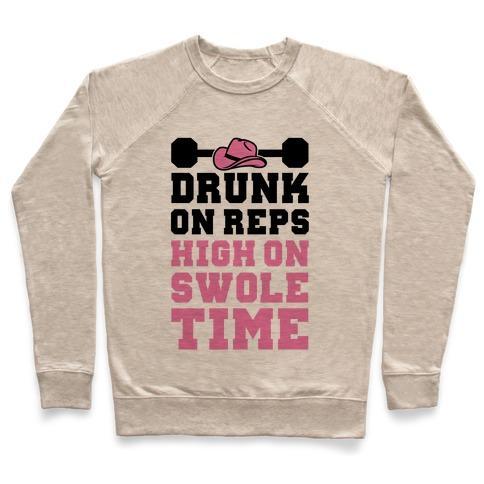 Virgin Teez  Pullover Crewneck Sweatshirt / x-small / Heathered Oatmeal DRUNK ON REPS HIGH ON SWOLE TIME CREWNECK SWEATSHIRT