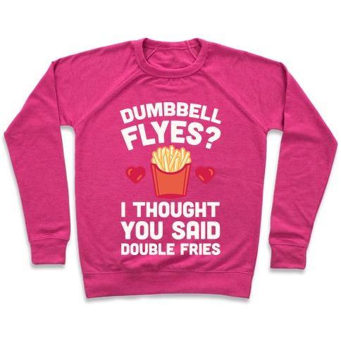 Virgin Teez  Pullover Crewneck Sweatshirt / x-small / Deep Pink DUMBBELL FLYES I THOUGHT YOU SAID DOUBLE FRIES CREWNECK SWEATSHIRT