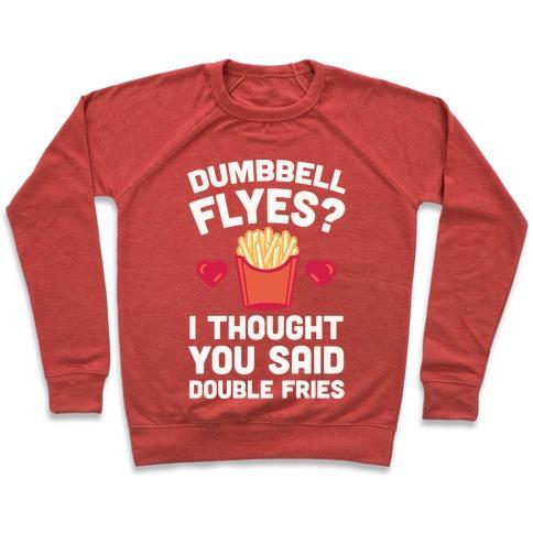 Virgin Teez  Pullover Crewneck Sweatshirt / x-small / Heathered Red DUMBBELL FLYES I THOUGHT YOU SAID DOUBLE FRIES CREWNECK SWEATSHIRT