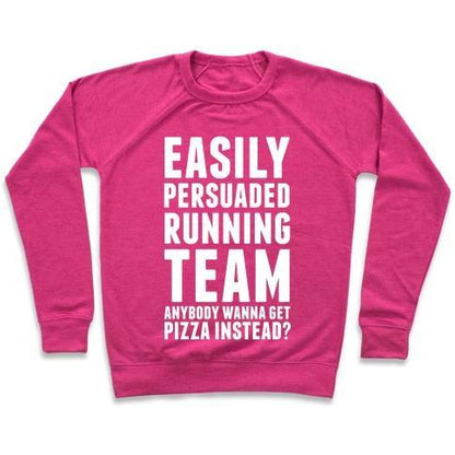 Virgin Teez  Pullover Crewneck Sweatshirt / x-small / Deep Pink EASILY PERSUADED RUNNING TEAM CREWNECK SWEATSHIRT