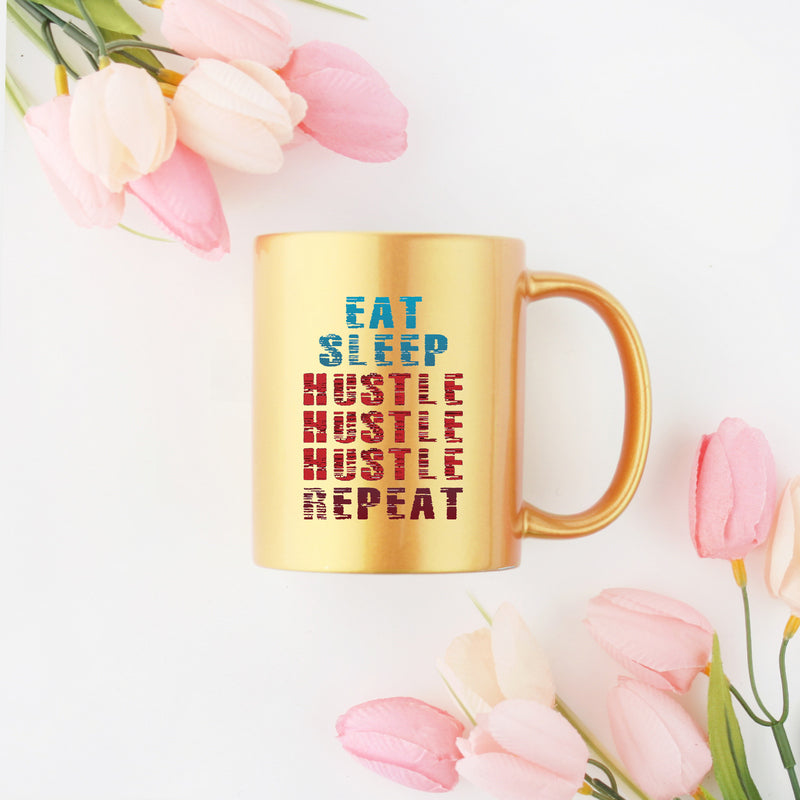 Eat Sleep Hustle Repeat Gold & Silver Mug