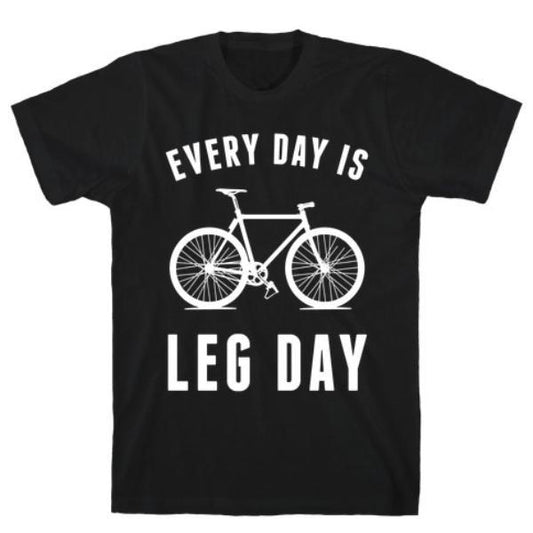 GYM FIT T-SHIRT EVERY DAY IS LEG DAY T-SHIRT