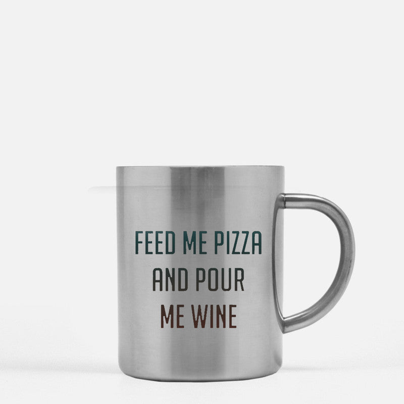 Feed Me Pizza And Pour Me Wine Gold & Silver Mug