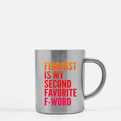 Feminist Is My Second Favorite F Word Gold & Silver Mug