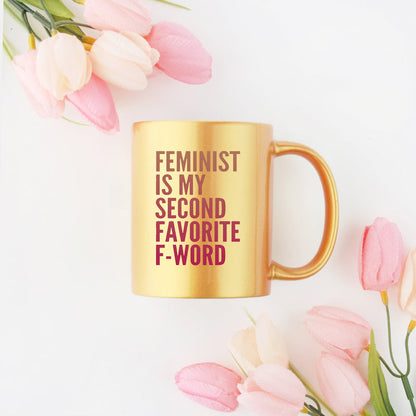 Feminist Is My Second Favorite F Word Gold & Silver Mug