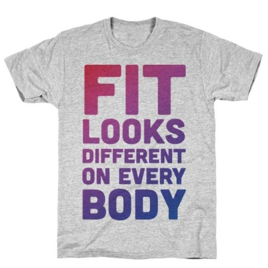 GYM FIT T-SHIRT FIT LOOKS DIFFERENT ON EVERY BODY T-SHIRT