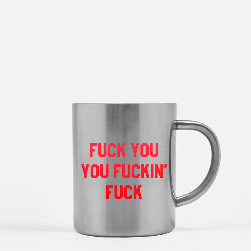 Fuck You You Fuckin Fuck Gold & Silver Mug