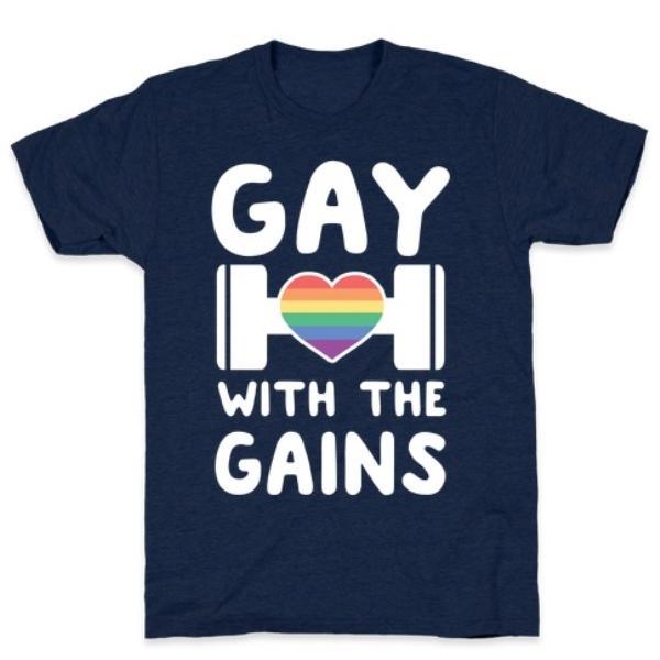 GYM FIT T-SHIRT GAY WITH THE GAINS T-SHIRT