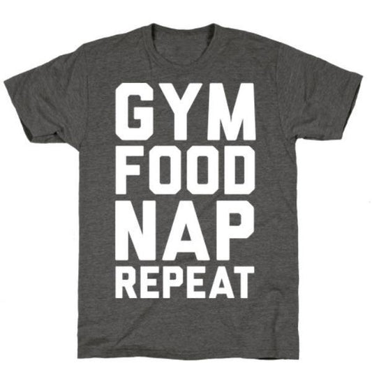 GYM FIT T-SHIRT GYM FOOD NAP REPEAT CHARCOAL T-SHIRT