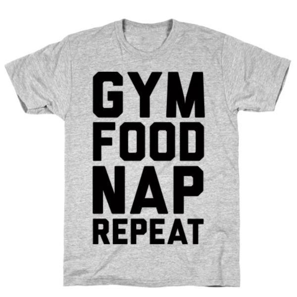 GYM FIT T-SHIRT GYM FOOD NAP REPEAT T-SHIRT