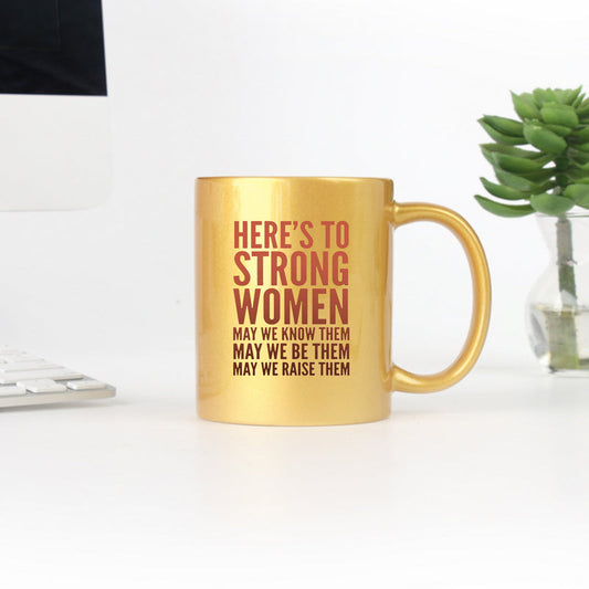 Heres To Strong Women Gold & Silver Mug