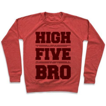 Virgin Teez  Pullover Crewneck Sweatshirt / x-small / Heathered Red HIGH FIVE BRO CREWNECK SWEATSHIRT