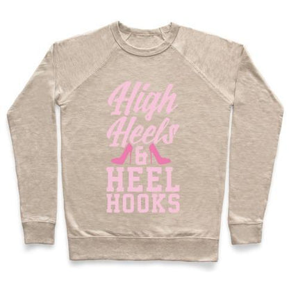 Virgin Teez  Pullover Crewneck Sweatshirt / x-small / Heathered Oatmeal HIGH HEELS & HEEL HOOKS CREWNECK SWEATSHIRT