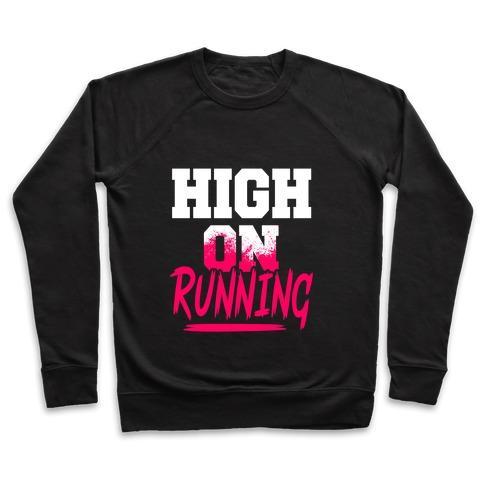 Virgin Teez  Pullover Crewneck Sweatshirt / x-small / Black HIGH ON RUNNING CREWNECK SWEATSHIRT