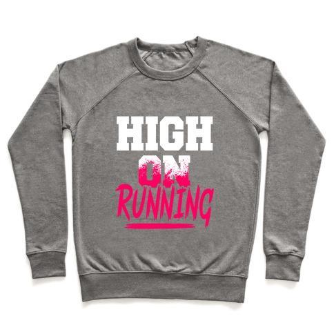 Virgin Teez  Pullover Crewneck Sweatshirt / x-small / Heathered Gray HIGH ON RUNNING CREWNECK SWEATSHIRT