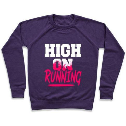 Virgin Teez  Pullover Crewneck Sweatshirt / x-small / Purple HIGH ON RUNNING CREWNECK SWEATSHIRT