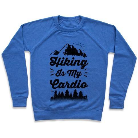 Virgin Teez  Pullover Crewneck Sweatshirt / x-small / Heathered Blue HIKING IS MY CARDIO CREWNECK SWEATSHIRT