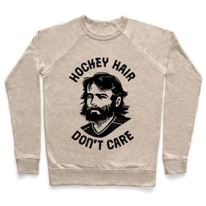 Virgin Teez  Pullover Crewneck Sweatshirt / x-small / Heathered Oatmeal HOCKEY HAIR DON'T CARE CREWNECK SWEATSHIRT