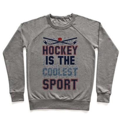 Virgin Teez  Pullover Crewneck Sweatshirt / x-small / Heathered Gray HOCKEY IS THE COOLEST SPORT CREWNECK SWEATSHIRT