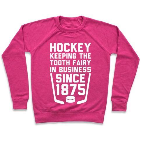 Virgin Teez  Pullover Crewneck Sweatshirt / x-small / Deep Pink HOCKEY: KEEPING THE TOOTH FAIRY IN BUSINESS CREWNECK SWEATSHIRT