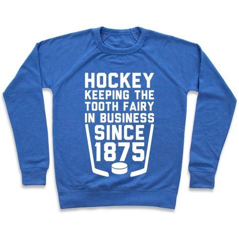 Virgin Teez  Pullover Crewneck Sweatshirt / x-small / Heathered Blue HOCKEY: KEEPING THE TOOTH FAIRY IN BUSINESS CREWNECK SWEATSHIRT