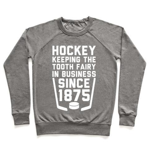 Virgin Teez  Pullover Crewneck Sweatshirt / x-small / Heathered Gray HOCKEY: KEEPING THE TOOTH FAIRY IN BUSINESS CREWNECK SWEATSHIRT