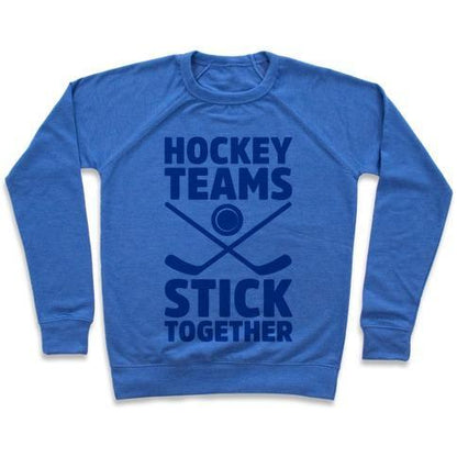 Virgin Teez  Pullover Crewneck Sweatshirt / x-small / Heathered Blue HOCKEY TEAMS STICK TOGETHER CREWNECK SWEATSHIRT